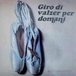 Arti & Mestieri/Giro di Valzer per Domani, LP