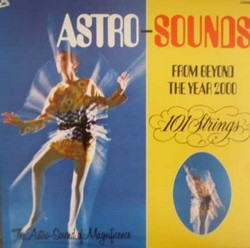 101 Strings/Astro Sounds from Beyond the  year 2000, LP