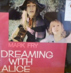 Fry, Mark/Dreaming with Alice, LP